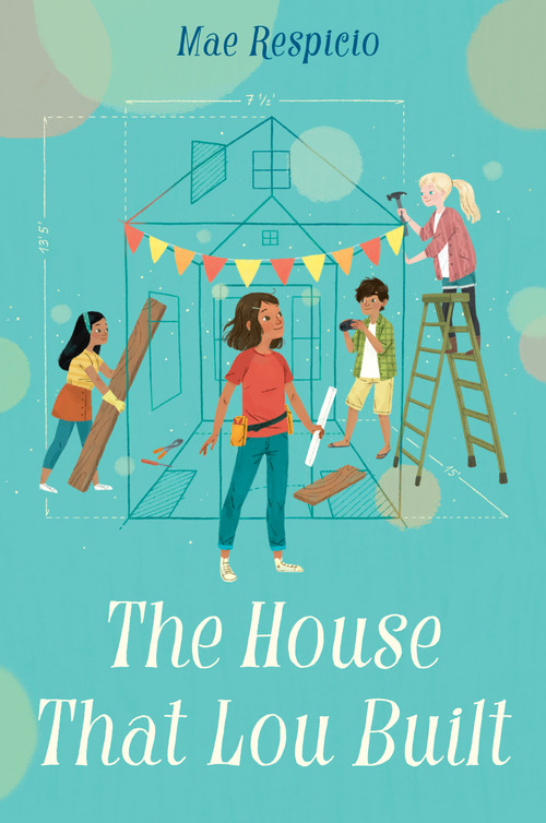 The House That Lou Built - 9781524717971 by Mae Respicio, 9781524717971