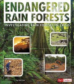 Endangered Rain Forests (Investigating Rain Forests in Crisis) - 9781491422144 by Rani Iyer, 9781491422144
