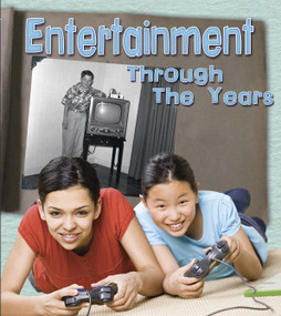 Entertainment Through the Years (How Having Fun Has Changed in Living Memory) - 9781484609286 by Clare Lewis, 9781484609286