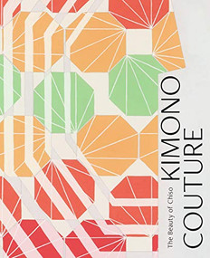 Kimono Couture (The Beauty of Chiso) by Vivian Li, Christine Starkman, Riyo Kikuchi, Yukio Lippit, 9781911282662