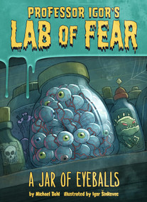 A Jar of Eyeballs - 9781496504593 by Michael Dahl, Igor Sinkovec, 9781496504593