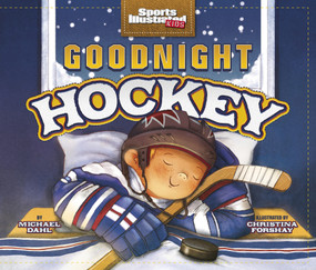 Goodnight Hockey by Michael Dahl, Christina E. Forshay, 9781479565269