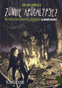 Can You Survive a Zombie Apocalypse? (An Interactive Doomsday Adventure) - 9781491459256 by Anthony Wacholtz, James Southall, 9781491459256