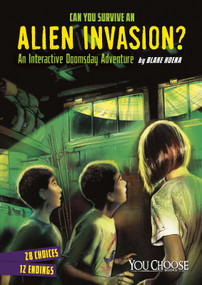 Can You Survive an Alien Invasion? (An Interactive Doomsday Adventure) - 9781491459263 by Blake Hoena, Paul Fisher-Johnson, 9781491459263