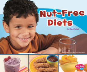 Nut-Free Diets by Gail Saunders-Smith, Mari Schuh, 9781491465844