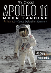 Apollo 11 Moon Landing (An Interactive Space Exploration Adventure) - 9781491481370 by Thomas K. Adamson, 9781491481370