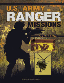 U.S. Army Ranger Missions (A Timeline) by Lisa M. Bolt Simons, 9781491487013