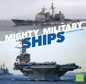 Mighty Military Ships by William N. Stark, 9781491488461