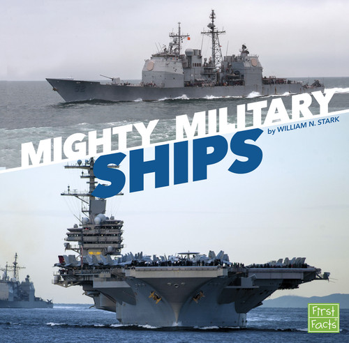Mighty Military Ships by William N. Stark, 9781491488461