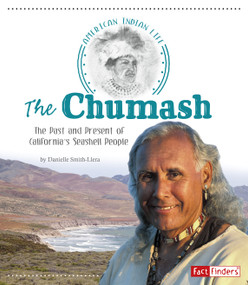 The Chumash (The Past and Present of California's Seashell People) by Danielle Smith-Llera, 9781515702375