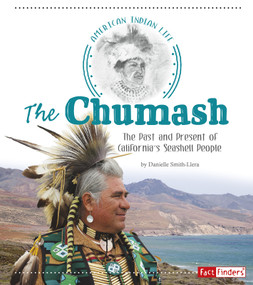 The Chumash (The Past and Present of California's Seashell People) - 9781515702412 by Danielle Smith-Llera, 9781515702412