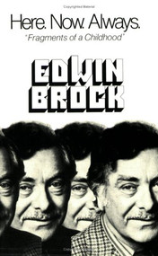 Here. Now. Always. (Memoir) by Edwin Brock, 9780811206396