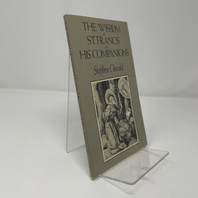 The Wisdom of St. Francis & His Companions by Stephen Clissold, 9780811207218