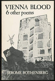 Vienna Blood: Poetry by Jerome Rothenberg, 9780811207591