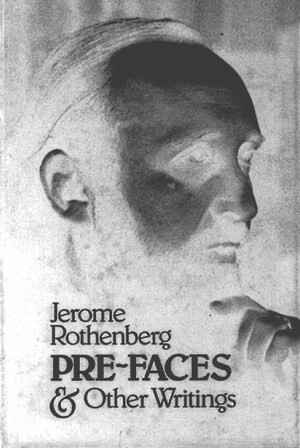 Pre-Faces & Other Writings by Jerome Rothenberg, 9780811207850