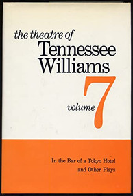 The Theatre of Tennessee Williams Volume VII: In the Bar of a Tokyo Hotel and Other Plays by Tennessee Williams, 9780811207959