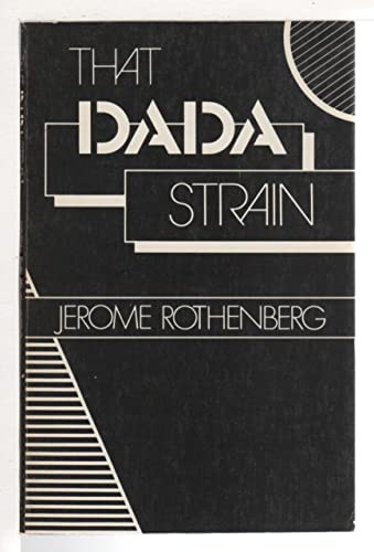 That Dada Strain: Poetry by Jerome Rothenberg, 9780811208604