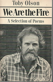We Are the Fire: Poetry - 9780811209144 by Toby Olson, 9780811209144