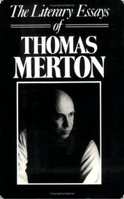 The Literary Essays of Thomas Merton by Patrick Hart, Thomas Merton, Patrick Hart, 9780811209311
