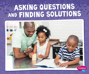 Asking Questions and Finding Solutions by Riley Flynn, 9781515709473