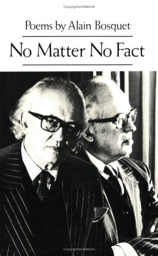 No Matter No Fact (Poetry) by Alain Bosquet, 9780811210409