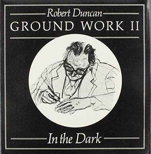 Ground Work II (In the Dark) by Robert Duncan, 9780811210416