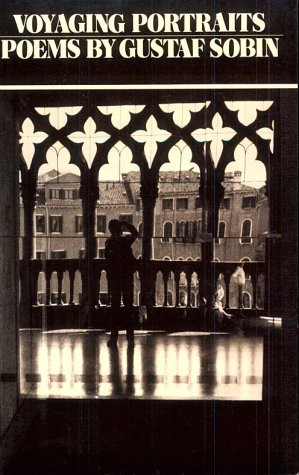 Voyaging Portraits: Poetry by Gustaf Sobin, 9780811210614