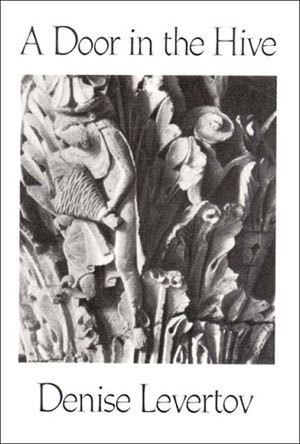 A Door in the Hive (Poems) by Denise Levertov, 9780811211192