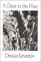 A Door in the Hive (Poems) by Denise Levertov, 9780811211192