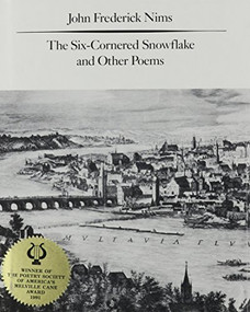 The Six-Cornered Snowflake and Other Poems by John Frederick Nims, 9780811211437