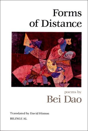 Forms of Distance by Bei Dao, David Hinton, 9780811212663