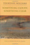 Something Cloudy, Something Clear by Tennessee Williams, 9780811213103