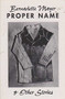 Proper Name & Other Stories by Bernadette Mayer, 9780811213257