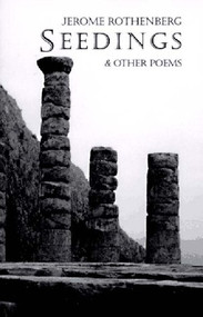 Seedings & Other Poems by Jerome Rothenberg, 9780811213318