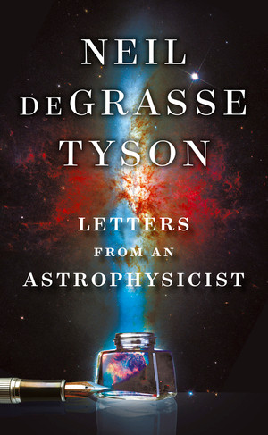 Letters from an Astrophysicist by Neil deGrasse Tyson, 9781324003311