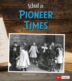 School in Pioneer Times by Kerry A. Graves, 9781515720966