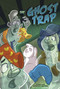 The Ghost Trap by Blake Hoena, Dave Bardin, 9781496537577