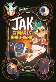 Jak and the Magic Nano-beans (A Graphic Novel) - 9781496531179 by Carl Bowen, Omar Lozano, 9781496531179