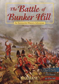 The Battle of Bunker Hill (An Interactive History Adventure) - 9781515733874 by Michael Burgan, 9781515733874