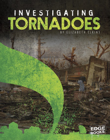 Investigating Tornadoes - 9781515741091 by Elizabeth Elkins, 9781515741091