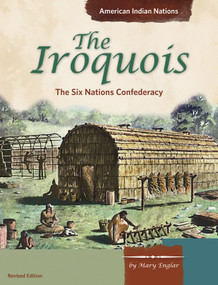 The Iroquois (The Six Nations Confederacy) by Mary Englar, 9781515738732