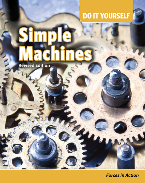 Simple Machines (Forces in Action) by Buffy Silverman, 9781484636404