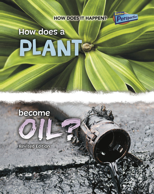 How Does a Plant Become Oil? by Linda Tagliaferro, 9781410985316