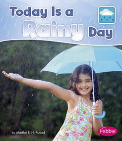 Today is a Rainy Day by Martha E. H. Rustad, 9781496609441