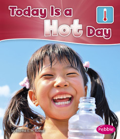 Today is a Hot Day by Martha E. H. Rustad, 9781496609465