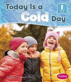 Today is a Cold Day by Martha E. H. Rustad, 9781496609472