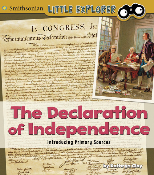 The Declaration of Independence (Introducing Primary Sources) by Kathryn Clay, 9781515763550