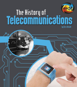 The History of Telecommunications by Chris Oxlade, 9781484640357