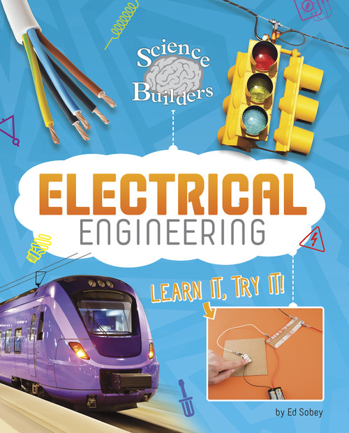 Electrical Engineering (Learn It, Try It!) by Ed Sobey, 9781515764267