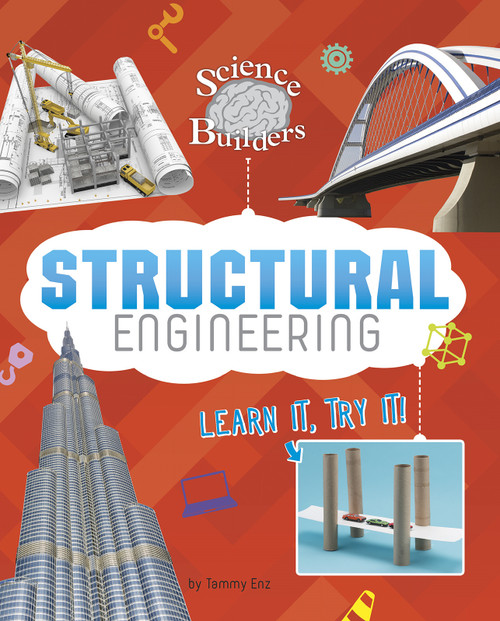 Structural Engineering (Learn It, Try It!) by Tammy Enz, 9781515764250
